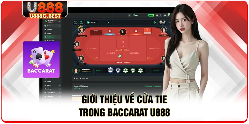 Giới thiệu về cửa Tie trong Baccarat U888