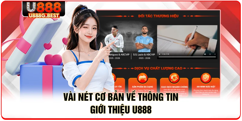 Vài nét cơ bản về thông tin giới thiệu U888 